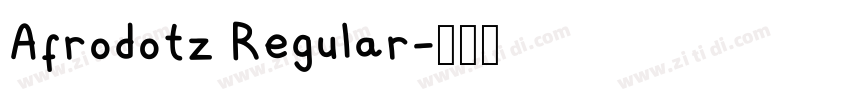 Afrodotz Regular字体转换 Afrodotz Regular字体转换